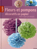 Fleurs et pompons décoratifs en papier