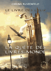 La Quête des Livres-Monde Tome 2
Le livre des lieux