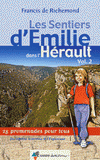 Les sentiers d'Emilie dans l'Hérault. Tome 2, Du littoral biterrois à l'Espinouse