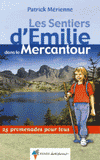 Les Sentiers d'Emilie dans le Mercantour. 25 Promenades pour tous