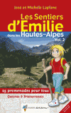 Les Sentiers d'Emilie dans les Hautes-Alpes. Volume 2