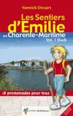 Les Sentiers d'Emilie en Charente-Maritime Sud. 18 promenades pour tous