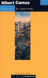 Albert Camus.. La juste révolte