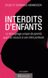 Interdits d'enfants. Le témoignage unique de parents ayant eu recours à une mère porteuse