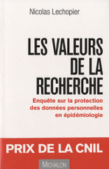 Les valeurs de la recherche. Enquête sur la protection des données personnelles en épidémiologie