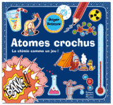 Atomes crochus. La chimie comme un jeu !