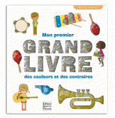 Mon premier grand livre des couleurs et des contraires