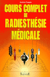 Cours complet de radiesthésie médicale