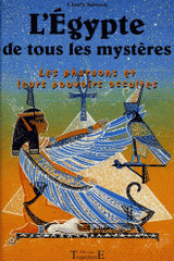 L'Egypte de tous les mystères. Les pharaons et leurs pouvoirs occultes