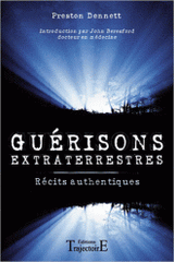 Guérisons extraterrestres. Récits authentiques