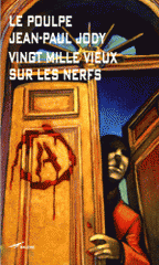 Vingt mille vieux sur les nerfs