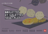 Boulettes et galettes végétales