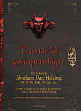 Traité de vampirologie. Par le docteur Abraham Van Helsing