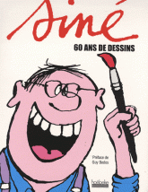 Siné. 60 ans de dessins
