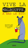 Vive la malbouffe, à bas le bio !