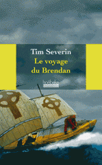 Le voyage du Brendan. A travers l'Atlantique dans un bâteau de cuir