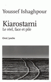 Kiarostami. Le réel, face et pile