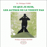 Ce que je suis, les autres ne le voient pas