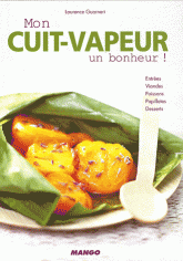 Mon cuit-vapeur. Un bonheur !