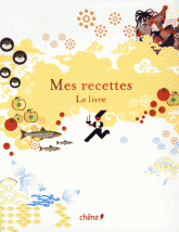 Mes recettes. Le livre