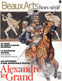 Beaux Arts Magazine Hors-série
Alexandre le Grand. Les mystères d'une incroyable épopée