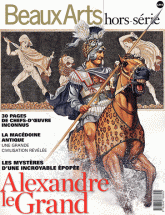Beaux Arts Magazine Hors-série
Alexandre le Grand. Les mystères d'une incroyable épopée