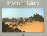 Déserts du Sahara. Egypte, Tchad, Libye, Niger, Algérie