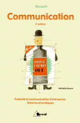 Communication. Théories et pratiques, 3ème édition