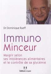 Immuno minceur. Maigrir selon ses intolérances alimentaires et le contrôle de sa glycémie