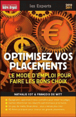 Optimisez vos placements. Le mode d'emploi pour faire les bons choix
édition 2011-2012