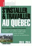 S'installer et travailler au Québec
9e édition