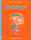 Moi, je serai... Danseuse