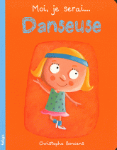 Moi, je serai... Danseuse