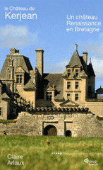 Le Château de Kerjean. Un château renaissance en bretagne