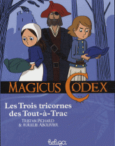 Magicus Codex Tome 5
Les trois tricornes de Tout-à-Trac