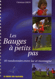 Les Bauges à petits pas. 40 randonnées entre lac et montagne