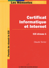 Certificat Informatique et Internet. Permis de réussir le C2i, niveau 1