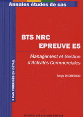 Annales études de cas BTS NRC Epreuve E5. Management et gestion d'activités commerciales