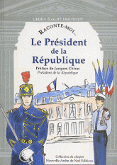 Raconte-moi... Le Président de la République