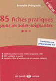 85 fiches pratiques pour les aides-soignantes
5e édition