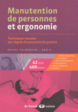 Manutention de personnes et ergonomie. Techniques classées par degrés d'autonomie du patient