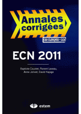 ECN 2011. Annales corrigées - Cas cliniques + LCA
édition 2011