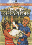 Paul et Colombe à travers l'Histoire Tome 1
Les oies du Capitole