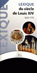 Lexique du siècle de Louis XIV (1643-1715)
édition revue et corrigée