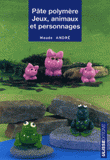 Pâte polymère. Jeux, animaux et personnage