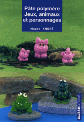 Pâte polymère. Jeux, animaux et personnage