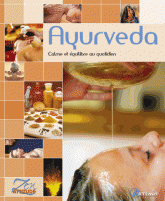 Ayurveda. Calme et équilibre au quotidien