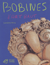 Bobines d'art brut