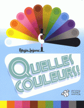 Quelles couleurs !