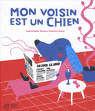 Mon voisin est un chien